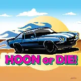Hoon or Die